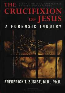 The Crucifixion of Jesus A Forensic Inquiry book cover The Crucifixion of Jesus A Forensic Inquiry book cover